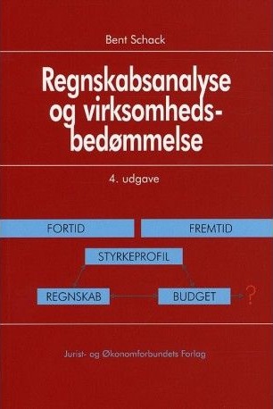 Regnskapsanalyse Og Bedriftsvurdering 4. Utg. | Bent Schack | Språk: Dansk
