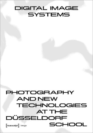 Digital Image Systems ¿ Photography and New Technologies at the Dusseldorf School