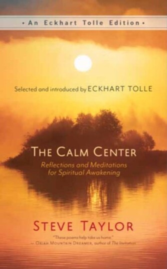 The Calm Center Reflections and Meditations for Spiritual Awakening The Calm Center Reflections and Meditations for Spiritual Awakening