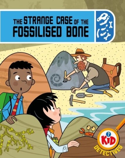 Kid Detectives: The Strange Case Of The Fossilised Bone Av Adam Bushnell