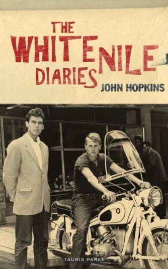The White Nile Diaries Av John Hopkins