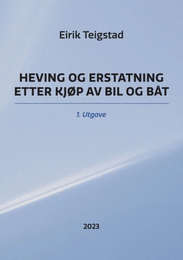 Heving Og Erstatning Etter Kjøp Av Bil Og Båt Av Eirik Teigstad