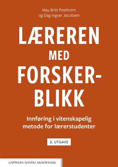 Læreren med forskerblikk  innføring i vitenskapelig metode for lærerstudenter