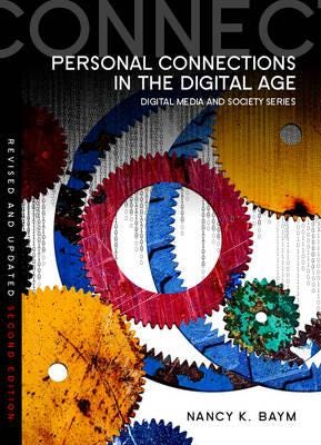 Personal Connections In The Digital Age Av Nancy K. (Associate Professor Of Communication Studies University Of Kansas) Baym