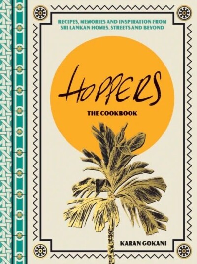 Hoppers: The Cookbook From The Cult London Restaurant Av Karan Gokani