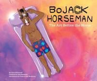 Bojack Horseman: The Art Before The Horse Av Chris Mcdonnell