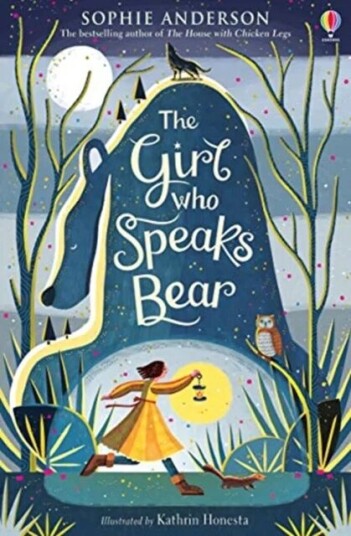 The Girl Who Speaks Bear Av Sophie Anderson