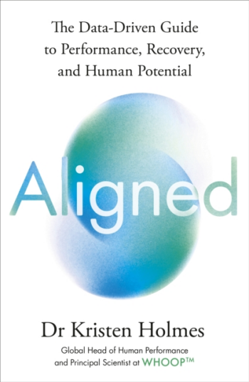 Aligned  The Datadriven Guide to Performance Recovery and Human Potential