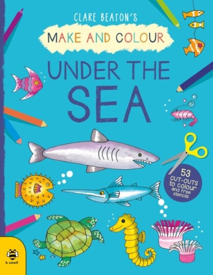 Make & Colour Under The Sea Av Clare Beaton