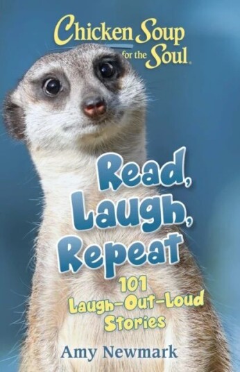 Chicken Soup For The Soul: Read, Laugh, Repeat Av Amy Newmark