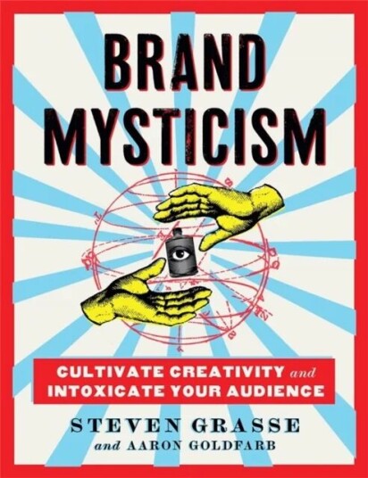 Brand Mysticism Av Aaron Goldfarb, Steven Grasse