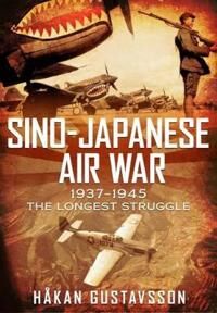 Sino-Japanese Air War 1937-1945 Av Hakan Gustavsson