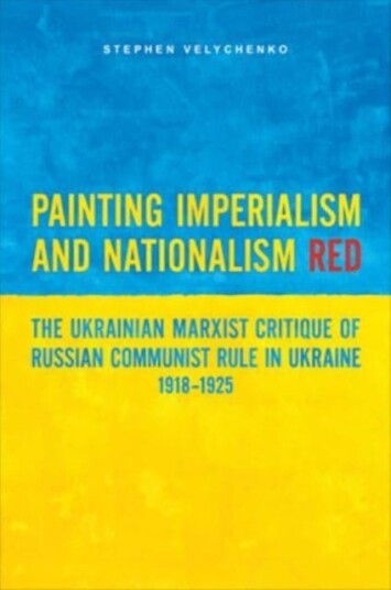 Painting Imperialism And Nationalism Red Av Stephen Velychenko