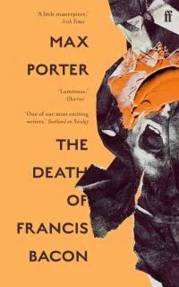 The Death Of Francis Bacon Av Max Porter