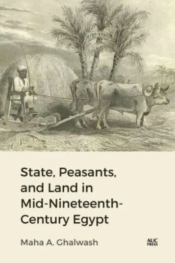 State, Peasants, And Land In Mid-Nineteenth-Century Egypt Av Dr Maha Ghalwash
