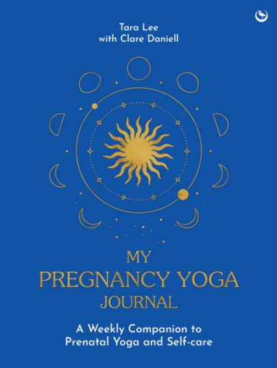 My Pregnancy Yoga Journal A weekly companion to prenatal yoga and selfcare