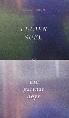 Ein Gartnar Døyr Av Lucien Suel
