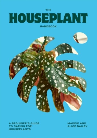 The Houseplant Handbook