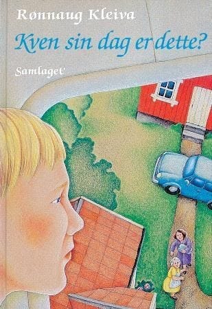 Kven Sin Dag Er Dette? Av Rønnaug Kleiva Kven Sin Dag Er Dette? Av Rønnaug Kleiva