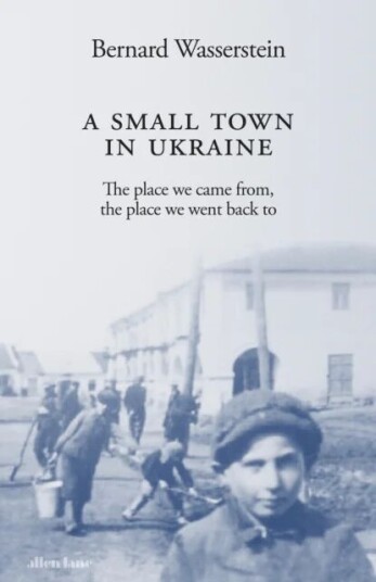 A Small Town In Ukraine Av Bernard Wasserstein