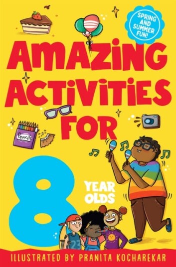 Amazing Activities for 8 year olds Spring and Summer! Amazing Activities for 8 year olds Spring and Summer!