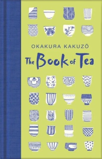 The Book Of Tea Av Okakura Kakuzo The Book Of Tea Av Okakura Kakuzo