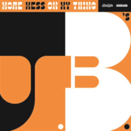 The J.B.'s More Mess On My Thing CD