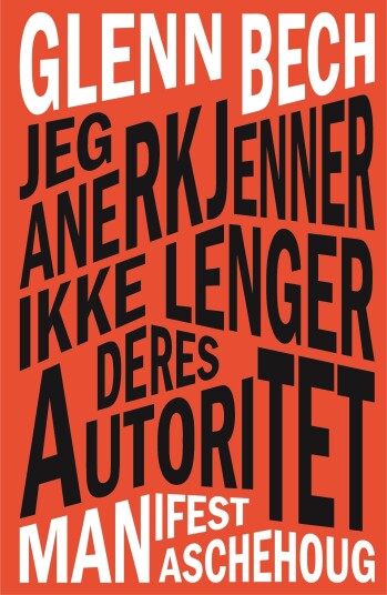 Jeg Anerkjenner Ikke Lenger Deres Autoritet Av Glenn Bech
