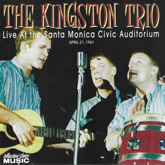 The Kingston Trio Live At The Santa Monica Civic April 21 1961 CD