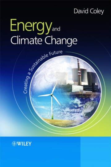Energy and Climate Change – Creating a Sustainable  Future  Creating a Sustainable Future