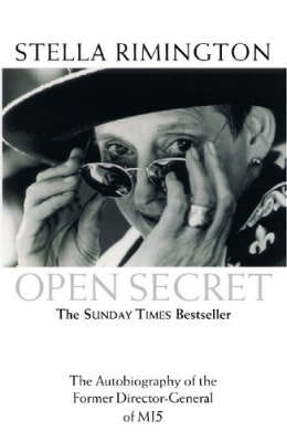 Open Secret The Autobiography of the Former DirectorGeneral of MI5 Open Secret The Autobiography of the Former DirectorGeneral of MI5