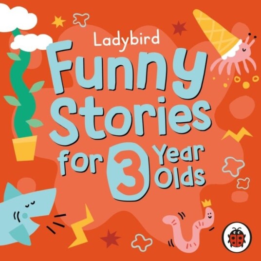 Ladybird Funny Stories for 3 Year Olds Ladybird Funny Stories for 3 Year Olds