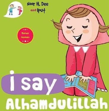 I Say Alhamdulillah I Say Alhamdulillah