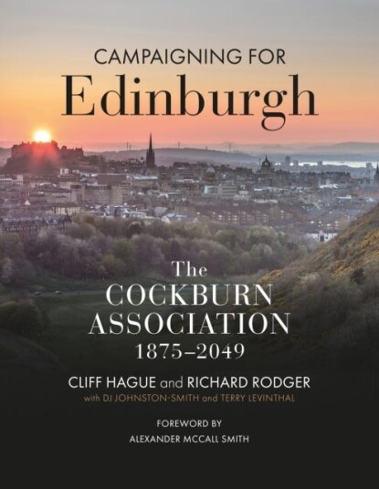 Campaigning for Edinburgh  The Cockburn Association 1875–2049