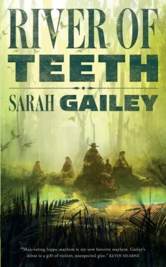 River Of Teeth Av Sarah Gailey