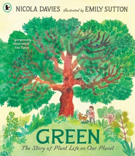 Green: The Story of Plant Life on Our Planet Green: The Story of Plant Life on Our Planet