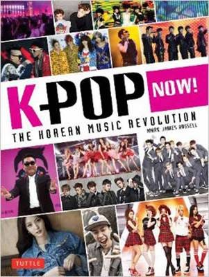 K-Pop Now! Av Mark James Russell K-Pop Now! Av Mark James Russell