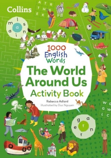 Collins 1000 English Words Activity Book: The world around us Collins 1000 English Words Activity Book: The world around us