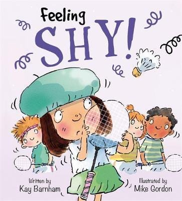 Feelings And Emotions: Feeling Shy Av Kay Barnham Feelings And Emotions: Feeling Shy Av Kay Barnham