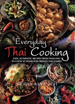 Everyday Thai Cooking Av Siripan Akvanich