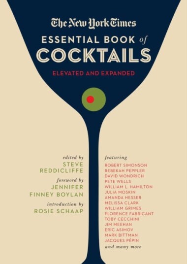 The New York Times Essential Book of Cocktails (Second Edition) Over 400 Classic Drink Recipes Wit