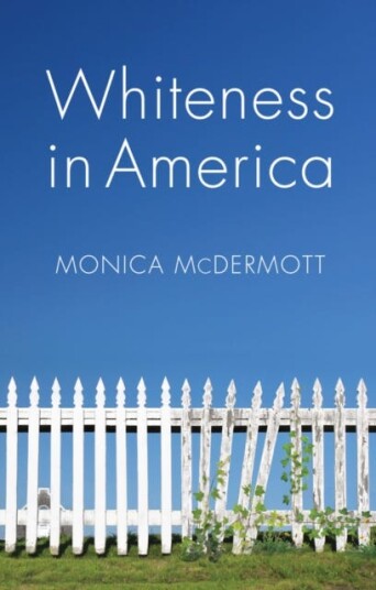 Whiteness In America Av Monica Mcdermott