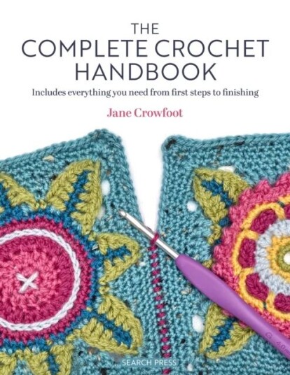 The Complete Crochet Handbook Av Jane Crowfoot The Complete Crochet Handbook Av Jane Crowfoot