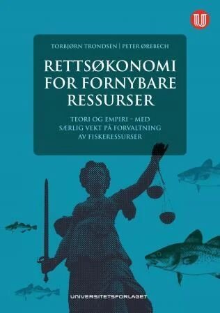 Rettsøkonomi for fornybare ressurser av Torbjørn Trondsen, Peter Ørebech
