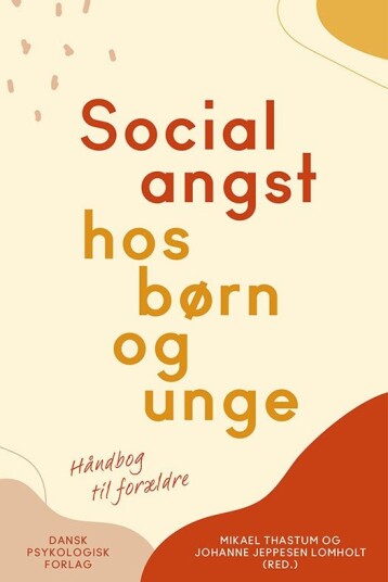 Socialangst hos børn og unge Socialangst hos børn og unge