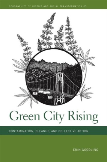 Green City Rising  Contamination, Cleanup, and Collective Action