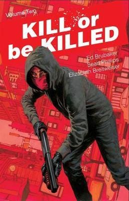 Kill Or Be Killed Volume 2 Av Ed Brubaker