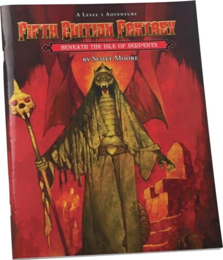 Fifth Edition Fantasy #28: Beneath the Isle of the Serpents Fifth Edition Fantasy #28: Beneath the Isle of the Serpents