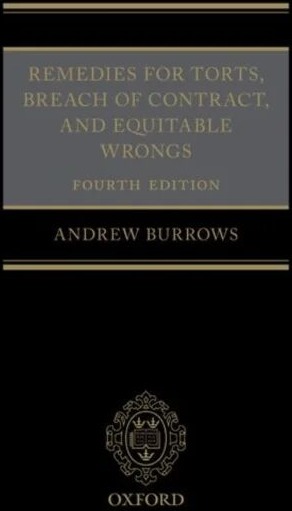 Remedies For Torts, Breach Of Contract, And Equitable Wrongs Av Andrew (Barrister And Honorary Bencher Of Middle Temple Burrows Qc Fba, University Of