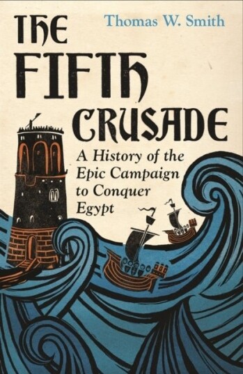 The Fifth Crusade The Fifth Crusade